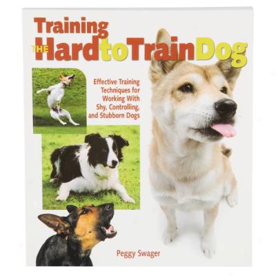 Training The Hard-to-train Dog