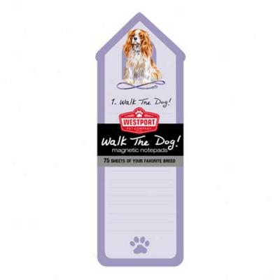 Walk The Dog Magnetic Cavalier Sovereign Charlee Spaniel Notepad
