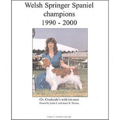 Welsh Sprlnger Spaniel Champions, 1990-2000