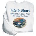 Life Is Short Sweatshirt