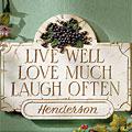 Live Well^^ Love Much^^ Laugh Often Signify