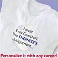 Never Question...career T-shirt