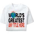 World's Greatest...t-shirt